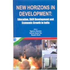 New Horizons in Development : Education, Skill Development and Economic Growth in India